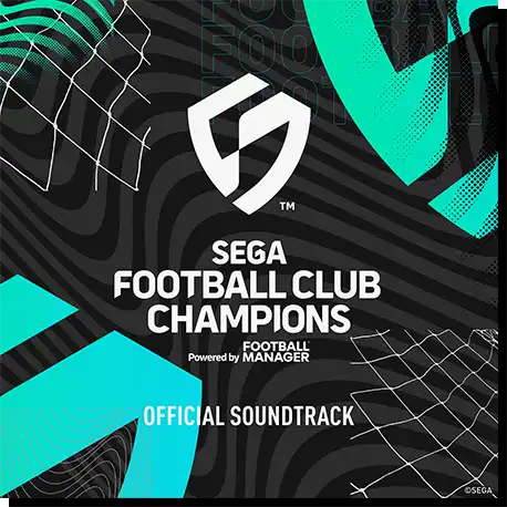 SEGA FOOTBALL CLUB CHAMPIONS Powered by FOOTBALL MANAGER OFFICIAL SOUNDTRACK